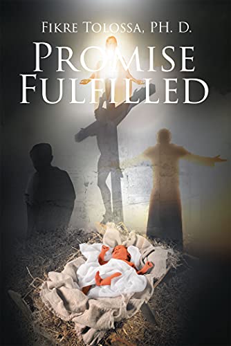 Promise Fulfilled A New Book By Professor Fikire Tolossa