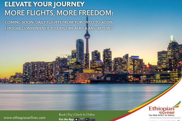 Connecting Toronto to Africa Daily. Ethiopian Airlines Commencing Daily Flights Betwen Toronto and Addis